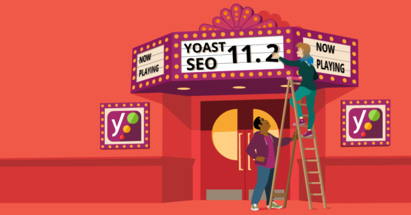 Yoast SEO 11.2: Schema enhancements and more